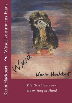 Wusel kommt ins Haus