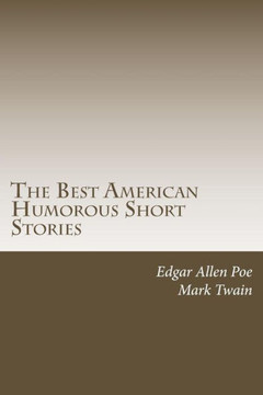 The Best American Humorous Short Stories : 9781505421019