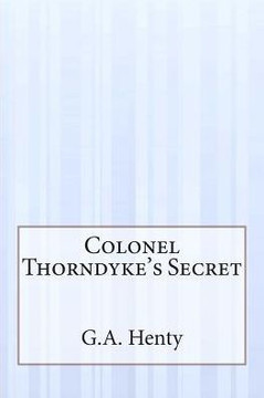 Colonel Thorndyke's Secret : 9781505421637