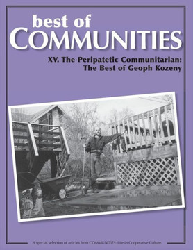 Best of Communities: XV. The Peripatetic Communitarian - The Best of Geoph Kozeny