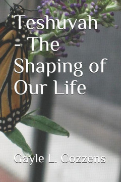 Teshuvah - The Shaping of Our Life