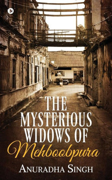 The Mysterious Widows Of Mehboobpura