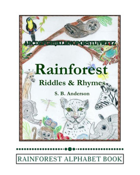 Rainforest Riddles & Rhymes: Rainforest Alphabet Book