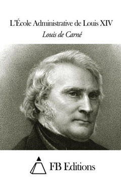 L'ecole Administrative de Louis XIV
