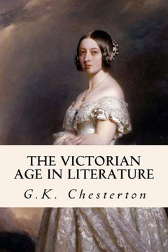 The Victorian Age in Literature : 9781505455830
