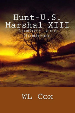 Hunt-U.S. Marshal XIII: Lumber and Hombres