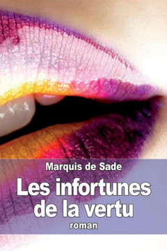 Les infortunes de la vertu : 9781505473841