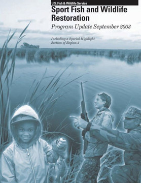 Sport Fish and Wildlife Resoration: Program Update September 2003