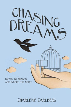 Chasing Dreams: Poems to Inspire and Awaken the Spirit
