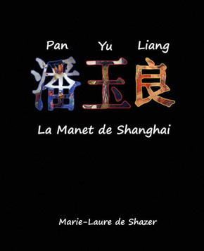 Pan Yu Liang La Manet de Shanghai