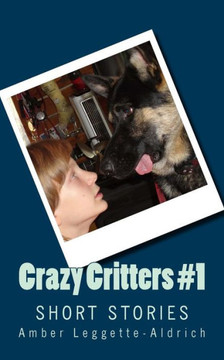 Crazy Critters #1: Short Stories