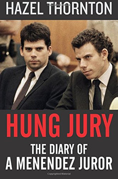 Hung Jury: The Diary Of A Menendez Juror