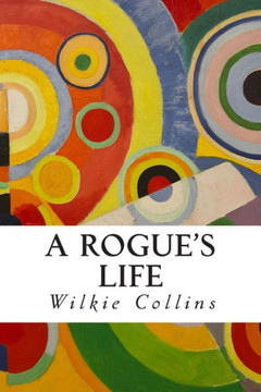 A Rogue's Life : 9781505578249