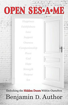 Open Sesame : Unlocking the Hidden Doors Within Ourselves