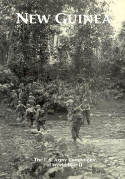 The U.S. Army Campaigns of World War II: New Guinea