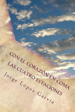 Con el corazan en coma: Las cuatro estaciones