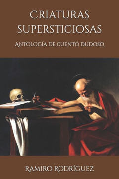 Criaturas supersticiosas: AntologNa de cuento dudoso