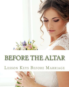 Before The Altar: A lesson In Relationships