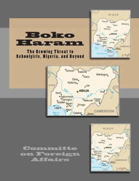 Boko Haram: The Growing Threat to Schoolgirls, Nigeria, and Beyond : 9781505646498