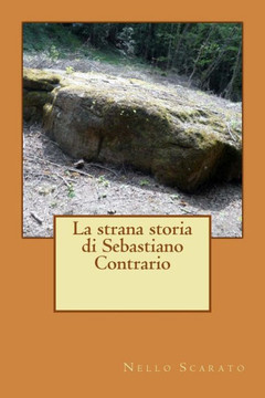 La strana storia di Sebastiano Contrario