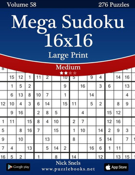 Mega Sudoku 16x16 Large Print - Medium - Volume 58 - 276 Logic Puzzles - Large Print