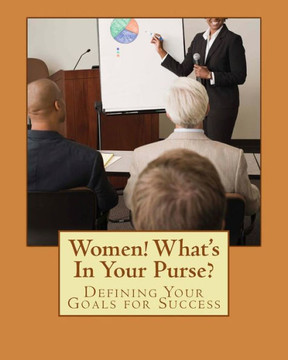 Women! What's In Your Purse?: The Inner You
