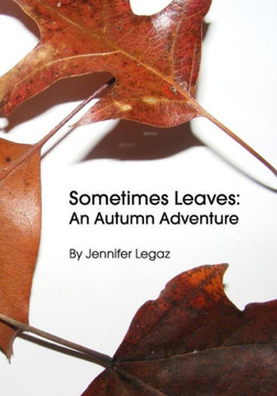 Sometimes Leaves: An Autumn Adventure