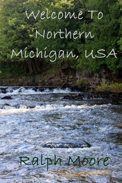 Welcome To Northern Michgian, Usa