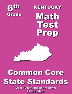 Kentucky 6th Grade Math Test Prep: Common Core Learning Standards