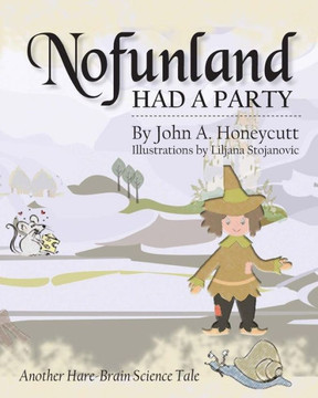 Nofunland Had a Party: Another Hare-Brain Science Tale