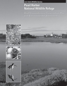Pearl Harbor National Wildlife Refuge: Draft Comprehensive Conservation Plan and Environmental Assessment