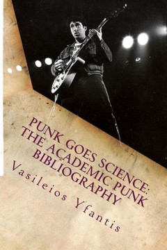 Punk Goes Science: The Academic Punk Bibliography