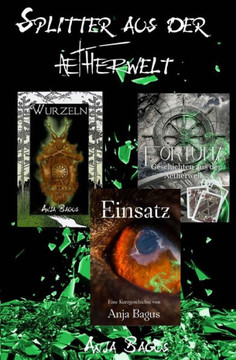 Splitter aus der Aetherwelt: Kurzgeschichten