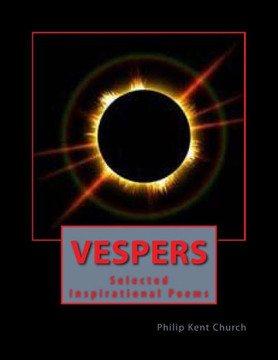 Vespers: Selected Inspirational Poems Vespers: Selected Inspirational Poems