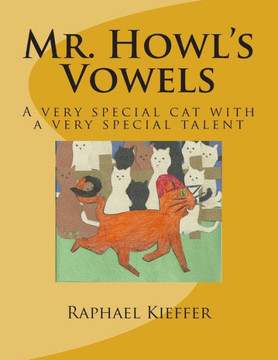 Mr. Howl's Vowels: A very special cat with a very special talent