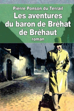 Les aventures du baron de Br??at de Br??aut