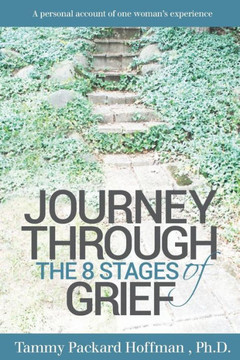 Journey Through the Eight Stages of Grief Journey Through the Eight Stages of Grief