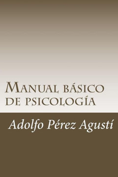 Manual besico de psicologNa: Contiene exomenes y respuestas