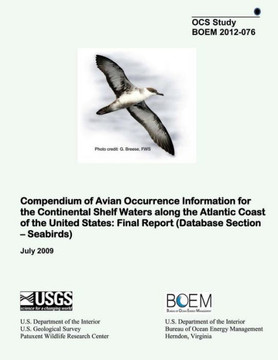 Compendium of Avian Occurance Information for the Continental Shelf Waters along the Atlantic Coast of the Untied States: Final Report (Database Secti