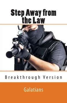 Step Away from the Law: Galatians - Breakthrough Version