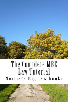 The Complete MBE Law Tutorial: Required MBE knowledge The Complete MBE Law Tutorial: Required MBE knowledge