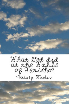 What God did at the Walls of Jericho?: God is an Awesome God!!!