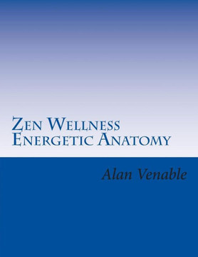 Zen Wellness Energetic Anatomy