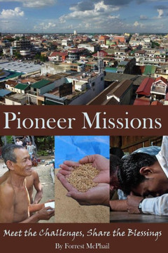 Pioneer Missions: Meet the Challenges, Share the Blessings