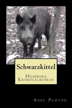 Schwarzkittel: Homburg Kriminalroman
