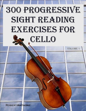 300 Progressive Sight Reading Exercises for Cello - Large Print