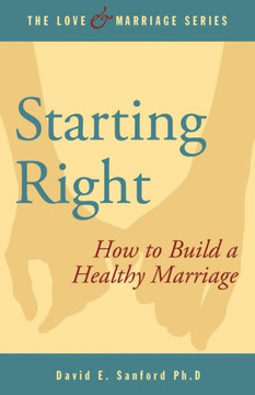 Starting Right: How to Build a Healthy Marriage