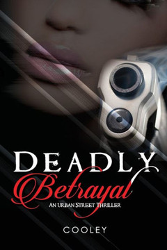 Deadly Betrayal : 9781505896329