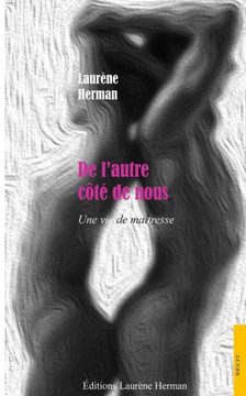 De l'autre cEt??de nous: Une vie de maEtresse