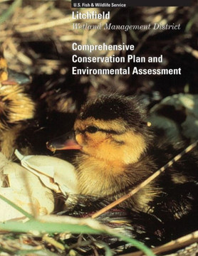 Litchfield Wetland Management District: Comprehensive Conservation Plan and Environmental Assessment
